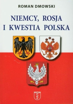 Niemcy Rosja i kwestia polska - Dmowski Roman