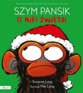 Szym Pansik. O, nie! Święta! (Uszkodzona okładka) - Suzanne Lang