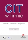 CIT w firmie - przykłady - komentarze - interpretacje (z suplementem Ziółkowski Jarosław