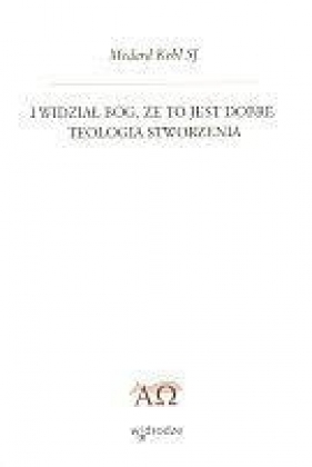 I widział Bóg że to jest dobre - Medard Kehl