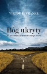Bóg ukryty. W poszukiwaniu ostatecznego sensu Viktor E. Frankl