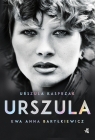 Urszula. Autobiografia Kasprzak Urszula, Baryłkiewicz Ewa Anna