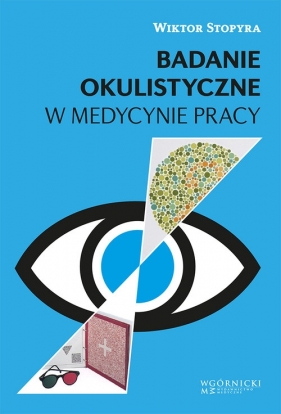 Badanie okulistyczne w medycynie pracy - Stopyra Wiktor