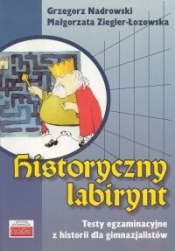 Historyczny labirynt - Nadrowski Grzegorz, Ziegler-Łozowska Małgorzata
