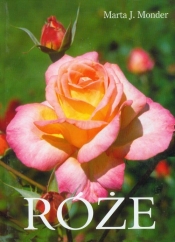 Róże (Uszkodzona okładka) - Monder Marta J.