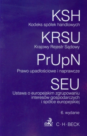Kodeks spółek handlowych Krajowy Rejestr Sądowy Prawo upadłościowe i naprawcze - <br />