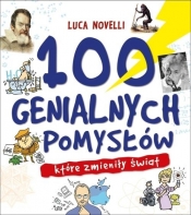 100 genialnych pomysłów, które zmieniły świat - Luca Novelli