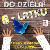 Do dzieła 5-latku - Wileńska Agnieszka