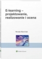E-learning Projektowanie organizowanie realizowanie i ocena - Renata Marciniak