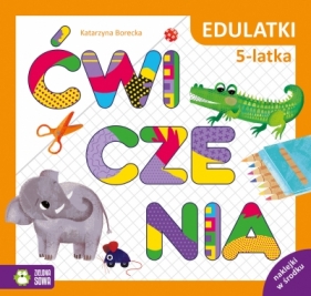 Edulatki. Ćwiczenia 5-latka - Katarzyna Borecka