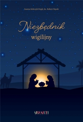 Niezbędnik wigilijny - Joanna Sobczyk-Pająk, Robert Nęcek