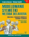 Modelowanie sylwetki metodą Delaviera tom 1 Ćwiczenia i programy Delavier Frederic, Gundill Michael