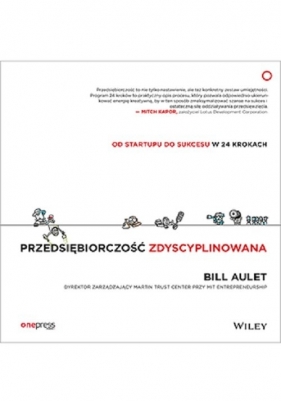 Przedsiębiorczość zdyscyplinowana - Bill Aulet