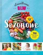 Sezonowe Alaantkowe BLW (Uszkodzona okładka) - Joanna Anger, Anna Piszczek