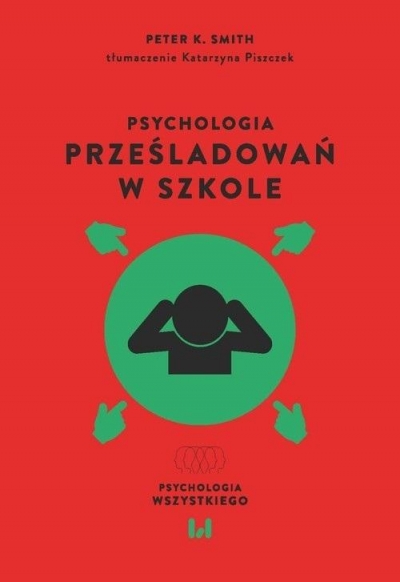 Psychologia prześladowań w szkole