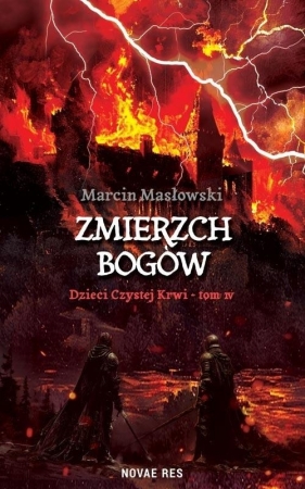 Dzieci Czystej Krwi T.6 Zemierzch Bogów - Marcin Masłowski