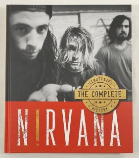 Nirvana The Complete Illustrated History