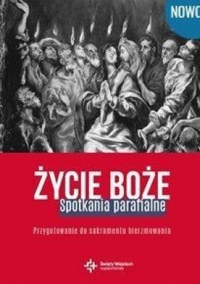 Życie Boże. Spotkania parafialne. Przygotowanie do - ks. Lechów Wojciech