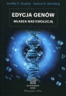 Edycja genów Władza nad ewolucją Doudna Jennifer A., Sternberg Samuel H.