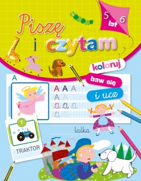 Piszę i czytam. Koloruj, baw się i ucz (5-6 lat)