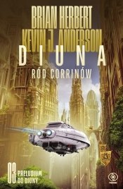 Preludium do Diuny. Tom 3. Diuna. Ród Corrinów - Kevin Anderson, Brian Herbert