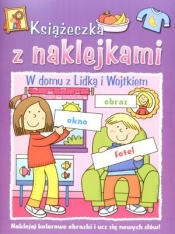 Książeczka z naklejkami. W domu z Lidką i Wojtkiem - Maria Białek