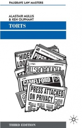 Torts, 3rd Edition - Alastair Mullis, Ken Oliphant
