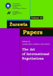 Żurawia Papers 14 The Art of International Negotiations - Aleksy-Szucsich Agnieszka