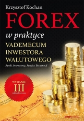 Forex w praktyce Vademecum inwestora walutowego - Kochan Krzysztof