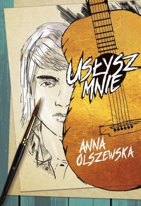 Usłysz mnie - Olszewska Anna