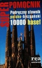 Super pomocnik. Podręczny słownik polsko-hiszpański