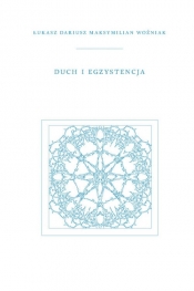 Duch i Egzystencja - Łukasz Woźniak