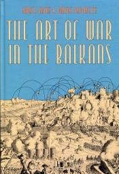 The Art of War in the Balkans - Krzak Andrzej
