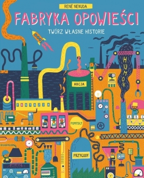 Fabryka Opowieści. Twórz własne historie - Nekuda René