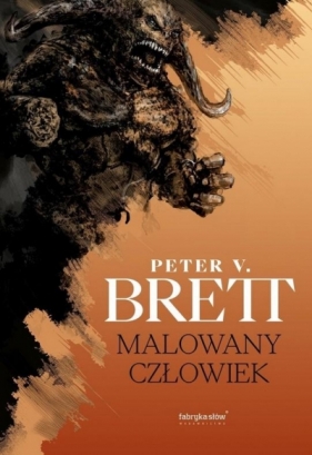 Malowany człowiek. Cykl demoniczny. Księga 1 - Peter V. Brett