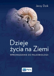 Dzieje życia na Ziemi. - Jerzy Dzik