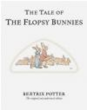 Tale of Flopsy Bunnies