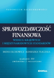 Sprawozdawczość finansowa według krajowych i międzynarodowych standardów - Agnieszka Tłaczała, Irena Olchowicz