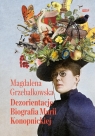 Dezorientacje Biografia Konopnickiej Magdalena Grzebałkowska