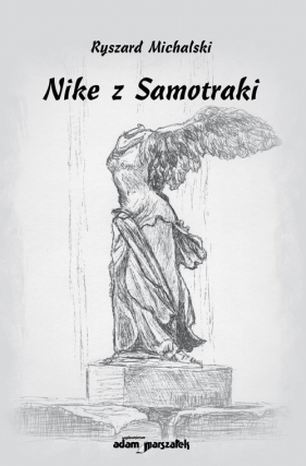 Nike z Samotraki - Michalski Ryszard