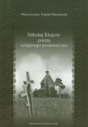 Nikołaj Klujew Poezja religijnego posłannictwa