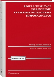 Regulacje służące usprawnieniu cywilnego postępowania rozpoznawczego - Gil Izabella, Gil Piotr