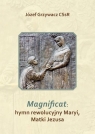 Magnificat: hymn rewolucyjny Maryi, Matki Jezusa Józef Grzywacz