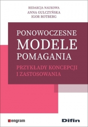 Ponowoczesne modele pomagania - Anna Gulczyńska, Igor Rotberg