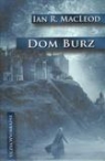 Dom burz uczta wyobraźni MacLeod Ian R.