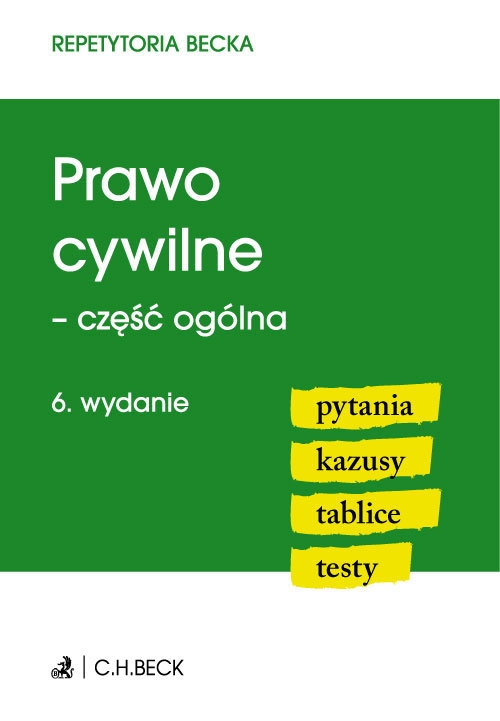 Prawo cywilne - część ogólna. Pytania, Kazusy, Tablice, Testy