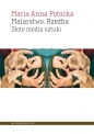 Malarstwo. Rzeźba - Maria Anna Potocka