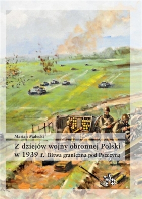 Z dziejów wojny obronnej Polski w 1939 r. Bitwa gr - Marian Małecki