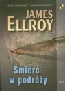 Śmierć w podróży James Ellroy