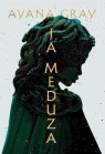 Ja, Meduza (barwione brzegi) Ayana Gray